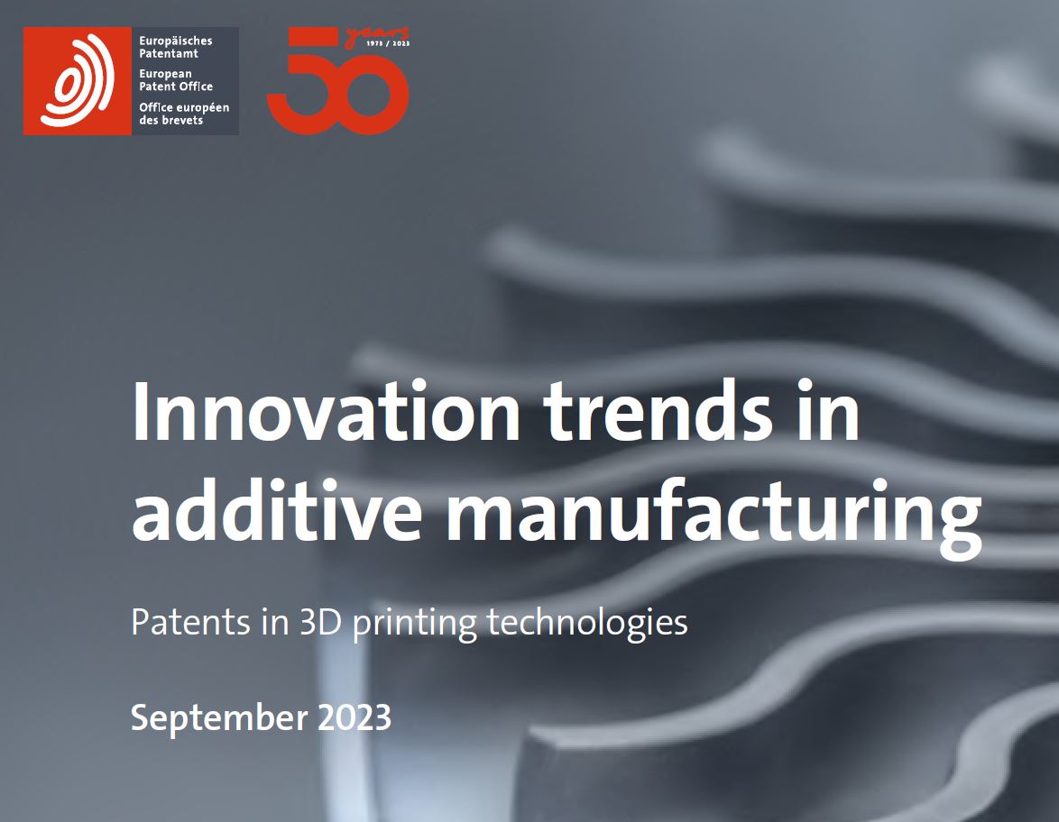 Νέα Μελέτη EPO Innovation trends in additive manufacturing (Patents in